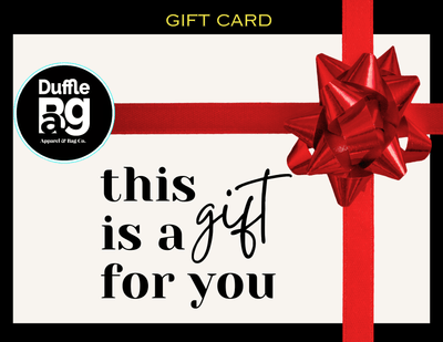 Duffle Bag Apparel & Bag Company Gift Card - Duffle Bag Apparel